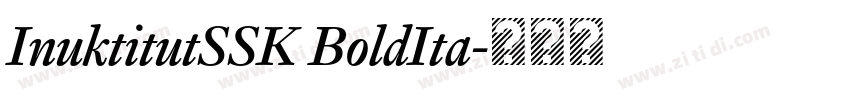 InuktitutSSK BoldIta字体转换 InuktitutSSK BoldIta字体转换